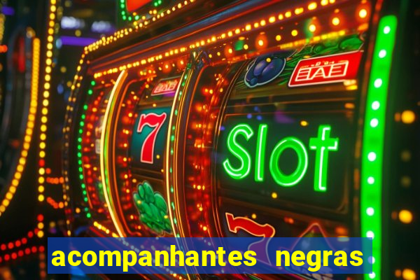 acompanhantes negras em santos